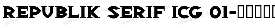 Republik Serif ICG 01字体转换